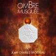 Ombre Musquée J C Brosseau
